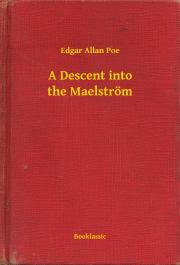 Svetová beletria A Descent into the Maelström - Edgar Allan Poe