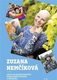 Zdravoveda, ochorenia, choroby ABCDa zvládání rakoviny, opakovaných recidiv a metastáz - Zuzana Nemčíková