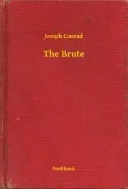 Svetová beletria The Brute - Joseph Conrad
