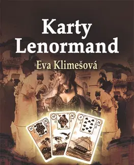 Veštenie, tarot, vykladacie karty Karty Lenormand (kniha) - Eva Klimešová