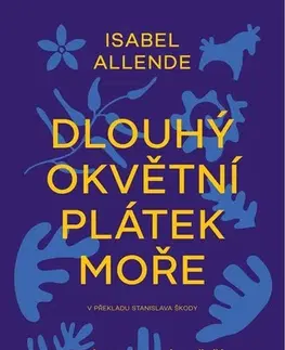Svetová beletria Dlouhý okvětní plátek moře - Isabel Allendeová,Stanislav Škoda