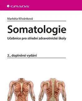 Učebnice pre SŠ - ostatné Somatologie - Učebnice pro střední zdravotnické školy 2. doplněné vydání - Markéta Křivánková