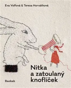 Rozprávky Nitka a zatoulaný knoflíček - Eva Volfová,Tereza Horváthová