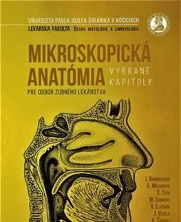 Stomatológia Mikroskopická anatómia pre odbor zubného lekárstva - Iveta Domoráková