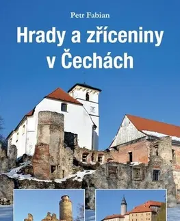 Historické pamiatky, hrady a zámky Hrady a zříceniny v Čechách - Petr Fabian