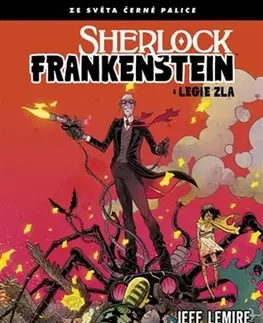 Komiksy Černá palice 3: Sherlock Frankenstein a Legie zla - Jeff Lemire,David Rubín