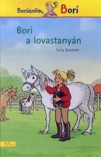 Pre deti a mládež - ostatné Barátnőm, Bori - Bori a lovastanyán - Julia Boehmeová