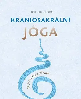 Joga, meditácia Kraniosakrální jóga - Lucie Uhlířová