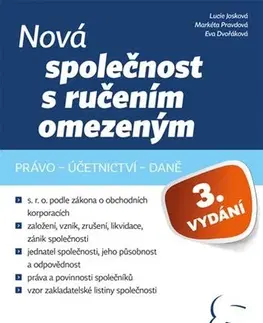 Obchodné právo Nová společnost s ručením omezeným - 3. vydání - Lucie Josková,Markéta Pravdová,Eva Dvořáková