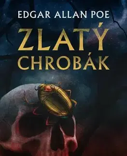 Novely, poviedky, antológie Zlatý chrobák - Edgar Allan Poe