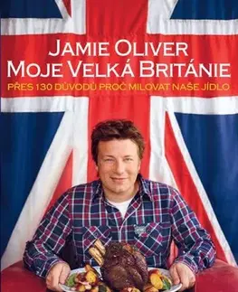 Národná kuchyňa - ostatné Jamie Oliver - Moje Velká Británie - Oliver Jamie