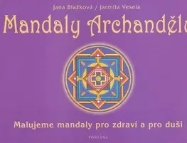 Ezoterika - ostatné Mandaly archandělů - Jana Blažková
