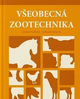 Pre vysoké školy Všeobecná zootechnika - Ondrej Kadlečík,Radovan Kasarda
