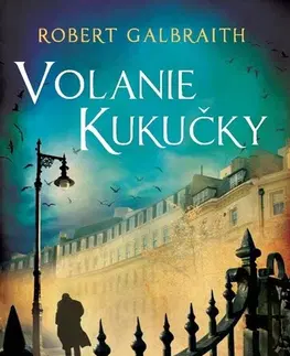 Detektívky, trilery, horory Volanie Kukučky - Cormoran Strike 1, 2. vydanie - Joanne K. Rowling,Diana Ghaniová
