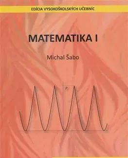 Pre vysoké školy Matematika 1 - Šabo Michal