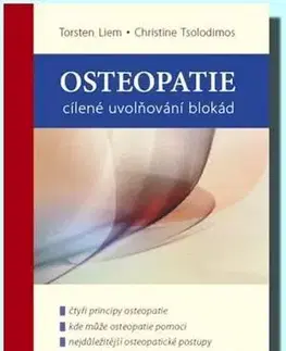 Medicína - ostatné Osteopatie cílené uvolňování blokád - Tsolodimos Christine,Torsten Liem