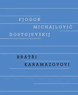 Svetová beletria Bratři Karamazovovi - 2. vydání - Fjodor Michajlovič Dostojevskij