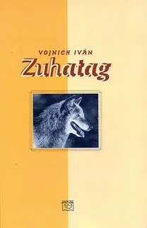 Novely, poviedky, antológie Zuhatag - Iván Vojnich