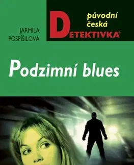 Detektívky, trilery, horory Podzimní blues - Jarmila Pospíšilová