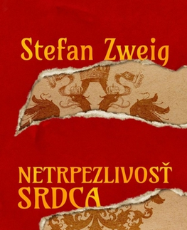 Romantická beletria Netrpezlivosť srdca - Stefan Zweig,Perla Bžochová