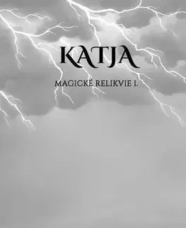Sci-fi a fantasy Katja - Magické relikvie I. - Natali Fox