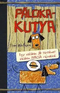 Rozprávky Pálcikakutya - Tom Watson