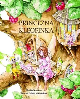 Rozprávky Princezná Kleofínka - Monika Nováková,Ľudmila Miklušičáková