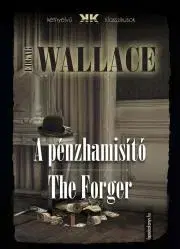 Detektívky, trilery, horory A pénzhamisító - The Forger - Edgar Wallace