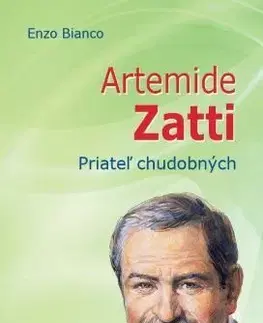 Osobnosti Artemide Zatti: Priateľ chudobných - Enzo Bianco