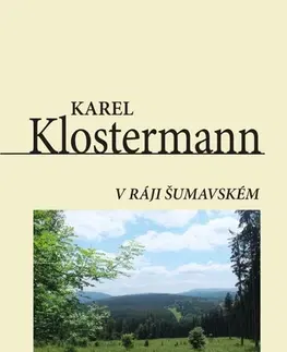 Česká beletria V ráji šumavském - Karel Klostermann