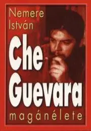 Beletria - ostatné Che Guevara magánélete - István Nemere