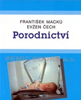 Medicína - ostatné Porodnictví - František Macků