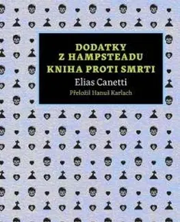 Eseje, úvahy, štúdie Dodatky z Hampsteadu, Kniha proti smrti - Elias Canetti