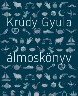 Veštenie, tarot, vykladacie karty Álmoskönyv - Gyula Krúdy