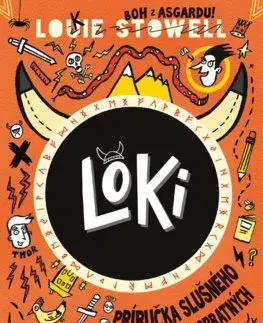 Dobrodružstvo, napätie, western Loki: Príručka pravidiel slušného správania pre nespratých bohov - Louie Stowell,Michaela Hajduková