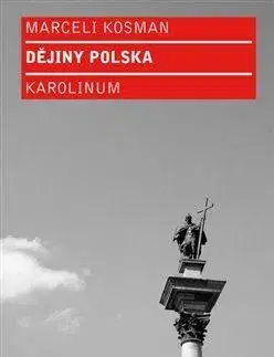 Svetové dejiny, dejiny štátov Dějiny Polska - Marceli Kosman