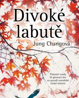 Biografie - ostatné Divoké labutě - Jung Chang