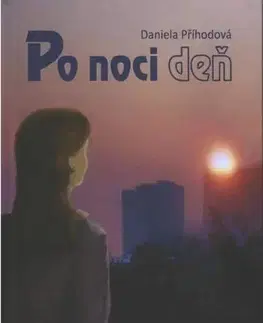 Slovenská beletria Po noci deň - Daniela Příhodová