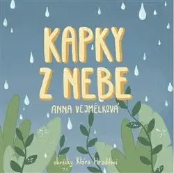Česká beletria Kapky z nebe - Anna Vejmělková