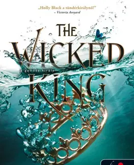 Sci-fi a fantasy The Wicked King – A gonosz király (A levegő népe 2.) - Holly Black,Krisztina Szabó