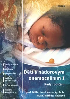 Medicína - ostatné Děti s nádorovým onemocněním I - Josef Koutecký