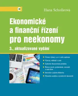 Financie, finančný trh, investovanie Ekonomické a finanční řízení pro neekonomy 3. aktualizované vydání - Hana Scholleová