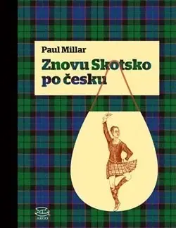 Cestopisy Znovu Skotsko po česku - Stuart Campbell,Paul Millar