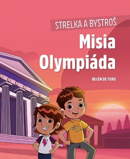 Pre deti a mládež - ostatné Strelka a Bystroš: Misia Olympiáda - Belén de Toro