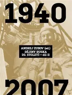 Svetové dejiny, dejiny štátov Dějiny Ruska 20. století 2.díl - Andrej Zubov