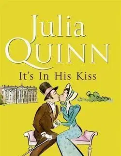 Cudzojazyčná literatúra It's In His Kiss - Number 7 in series - Julia Quinn
