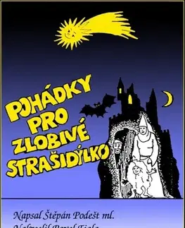 Rozprávky Pohádky pro zlobivé strašidýlko - Štěpán Podešt ml.