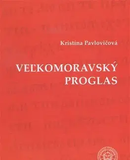 Učebnice - ostatné Veľkomoravský proglas - Kristína Pavlovičová