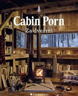 Domov, zariaďovanie Cabin Porn - Za dveřmi - Zach Klein