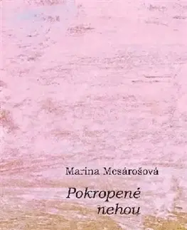 Slovenská poézia Pokropené nehou - Marína Mesárošová